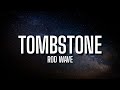 Rod Wave - Tombstone (Lyrics)