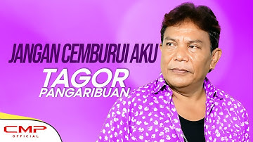 Tagor Pangaribuan - Jangan Cemburui Aku (Official Lyrics Video)
