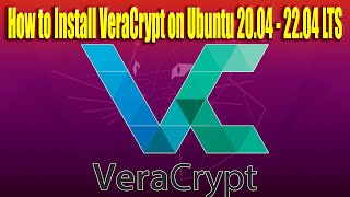 How to Install VeraCrypt on Ubuntu 20.04 - 22.04 LTS
