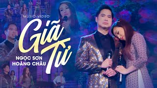 Giã Từ (Tô Thanh Tùng) - Ngọc Sơn x Hoàng Châu