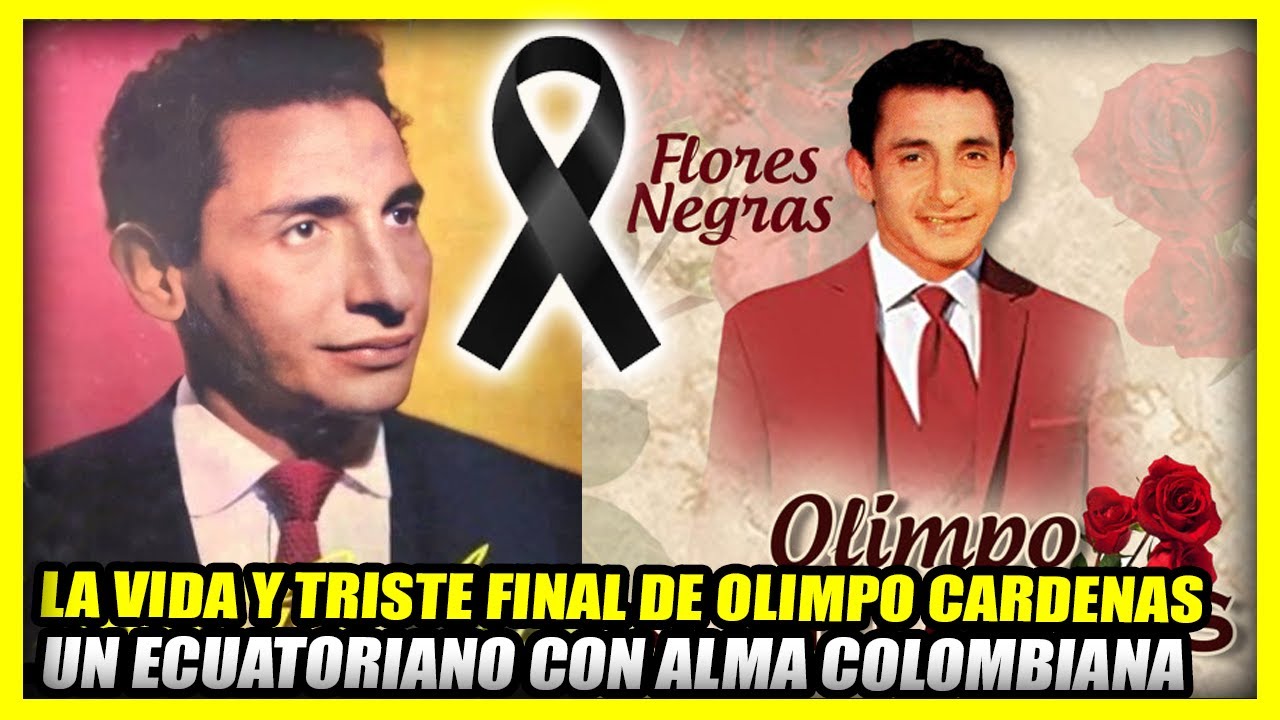 LA VIDA Y EL TRISTE FINAL DE OLIMPO CARDENAS | El ecuatoriano mas  colombiano de la música de cuerda.