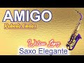 AMIGO-Roberto Carlos-Música relajante-WILSON LOPEZ-SAXO ELEGANTE-viejitas pero bonitas