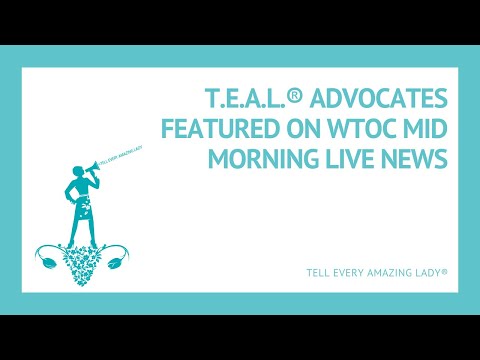 T.E.A.L.® Advocates Featured on Savannah WTOC Mid Morning Live T.E.A.L.® Advocates Featured on Savannah WTOC Mid Morning Live