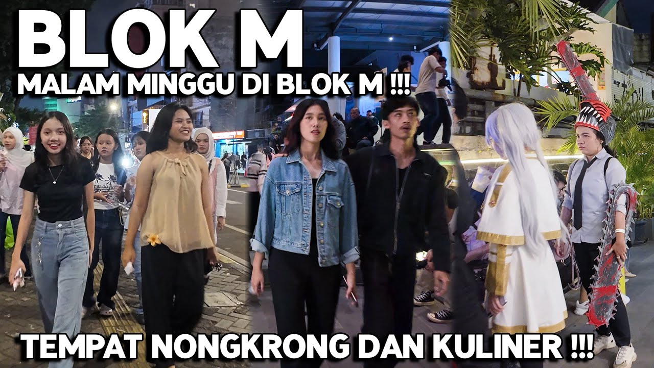 RAMAINYA ‼️ SUASANA BLOK M DI MALAM MINGGU  | TEMPAT NONGKRONG DAN KULINERAN ANAK JAKARTA