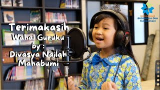 Terimakasih Wahai Guruku by Divasya Nailah Mahabumi