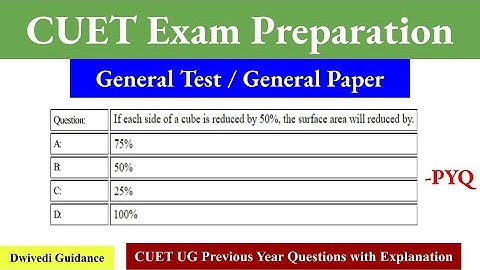 If each side of a cube is reduced by 50% the surface area will be reduced by ? CUET Exam Preparation