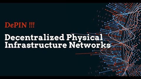 What is DePIN? | Ultimate Guide to Decentralized Physical Infrastructure Networks