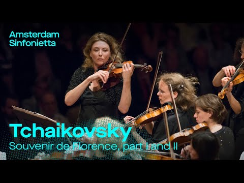 Amsterdam Sinfonietta|Candida Thompson - Tchaikovsky: Souvenir de Florence, Movements 1 and 2