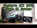 Gigabyte RTX 3070 Eagle OC Review | vs RTX 2070 Super, RX 5700 XT and GTX 1070