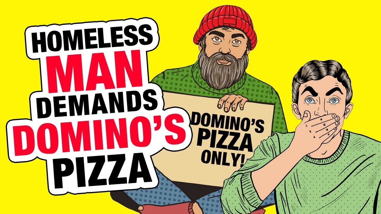 r/ChoosingBeggars - Homeless Man DEMANDS Pizza