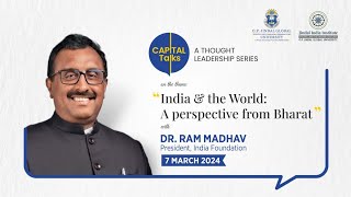 "India & the World: A perspective from Bharat" with Dr. Ram Madhav