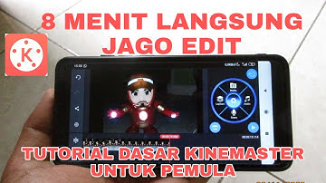8 MENIT LANGSUNG MAHIR EDIT VIDEO - TUTORIAL DASAR KINEMASTER UNTUK PEMULA