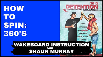How To Do A 360 : Detention 2012 : Wakeboard Instruction