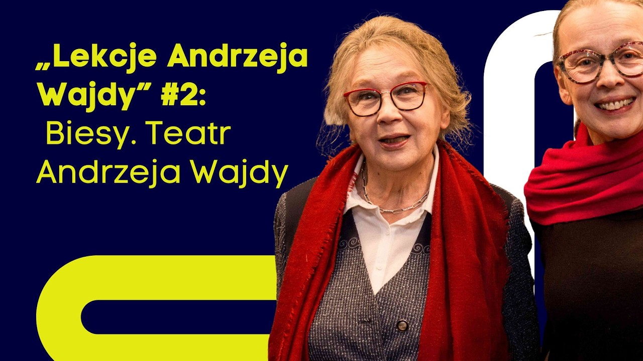 Teatr Wajdy: „Biesy” i narodziny legendy (Stary Teatr, 1971) | Lekcje Andrzeja Wajdy #2