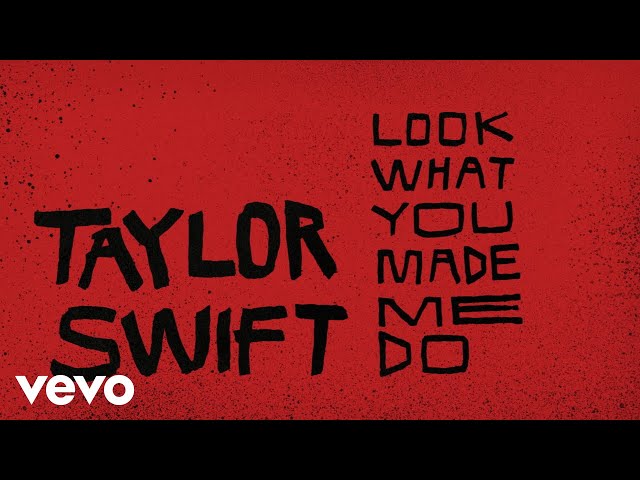 Taylor Swift - Look What You Made Me Do (Lyric Video) class=