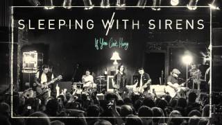 Sleeping With Sirens - "If You Can't Hang" (Full Album Stream) chords