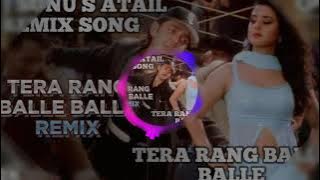 TERA RANG BALLE BALLE DJ SONU S ATAIL HARD BASS REMIX SONG