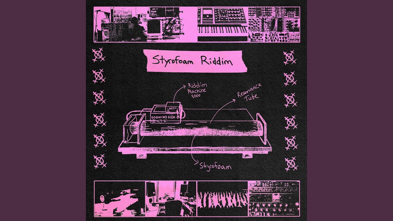 STYROFOAM RIDDIM
