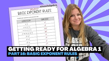 Getting Ready for Algebra 1 - Part 16: Basic Exponent Rules