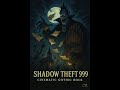 Shadow Theft 999