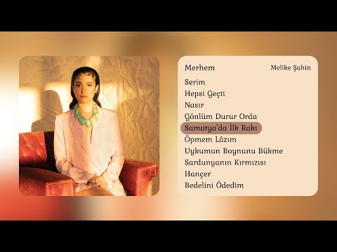 Samatya'da İlk Rakı - Melike Şahin | Album Video