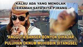 ANGGOTA BANSER BONYOK DIHABISI PULUHAN OKNUM MUHIBBIN BAHAR BIN SMIT DITANGSEL