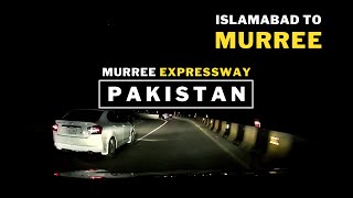 Murree Expressway | Islamabad to Murree | Night Drive