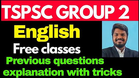 TSPSC GROUP 2 ENGLISH CLASSES IN TELUGU AND PREVIOUS YEAR QUESTIONS EXPLANATION BY SANDEEP SIR