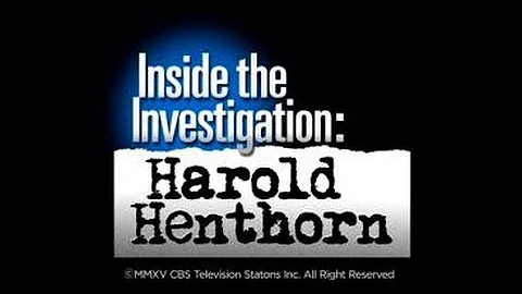 WATCH Inside The Investigation: Harold Henthorn