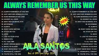 Nonstop AILA SANTOS 2023 ?Just Another Woman In Love Playlist ?  Best of OPM Love Songs 2023