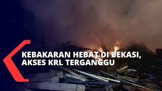 Kebakaran Hebat Melanda Permukiman di Kabupaten Bekasi, KRL Rute Bekasi-Cikarang Terganggu