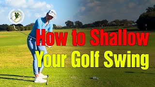 🏌️‍♀️ How to EFFICIENTLY Shallow Your Golf Swing