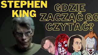 JAK ZACZĄĆ CZYTAĆ STEPHENA KINGA