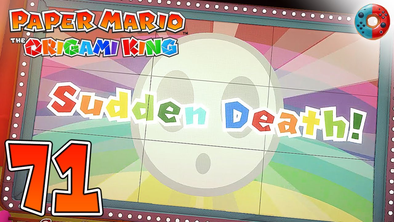 SUDDEN DEATH!! Part 71 Paper Mario The Origami King YouTube