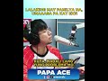 LALAKING MAY SARILING PAMILYA, LUMANDI PA! | Talk to Papa | Papa Ace & Papa Yohan , Lady Gracia