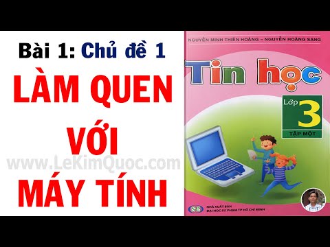 Video ????️ Tin Học Lớp 3 - Tập 1 ????️ Bài 1: Làm quen với máy... - YouTube