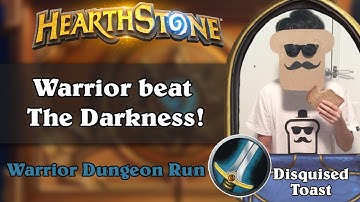Disquised Toast Dungeon Run - Warrior beat The Darkness!