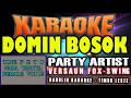 KARAOKE DOMIN BOSOK - TONE FETO (PARTY ARTIST)