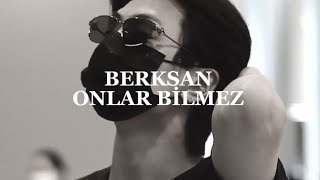 Berksan - Onlar Bilmez (speed up) Resimi