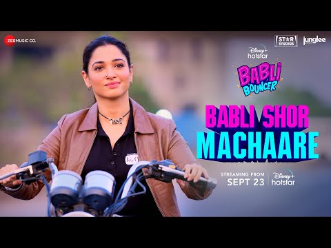 Babli Shor Machaare - Babli Bouncer | Tamannaah Bhatia | Mika Singh, Karan Malhotra, Manaswi Mohata