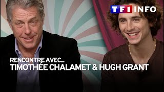Interview : Timothée Chalamet et Hugh Grant à l'affiche de 