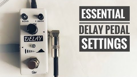 Essential Delay Pedal Settings - iSet Analog Delay Guitar Pedal Review