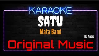 Download Lagu Karaoke Satu ( Original Music ) HQ Audio - Mata Band MP3