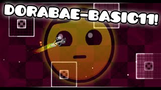 DORABAE-BASIC 11 - By Dorabae - Geometry Dash!