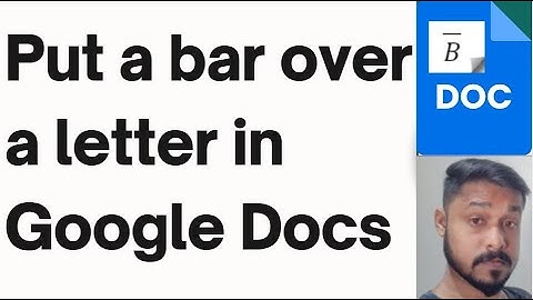 How to put a bar over a letter in Google Docs