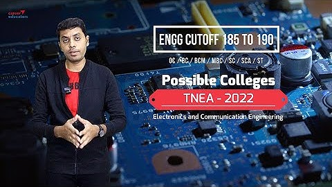 TNEA - 2022 | Possible Colleges | Electronics & Communication Engineering | Engg Cut off 185 to 190