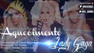 Aquecimento Lady Gaga   Homenagem A Turn No Brasil Dj Mariel   mcchelzinhojr