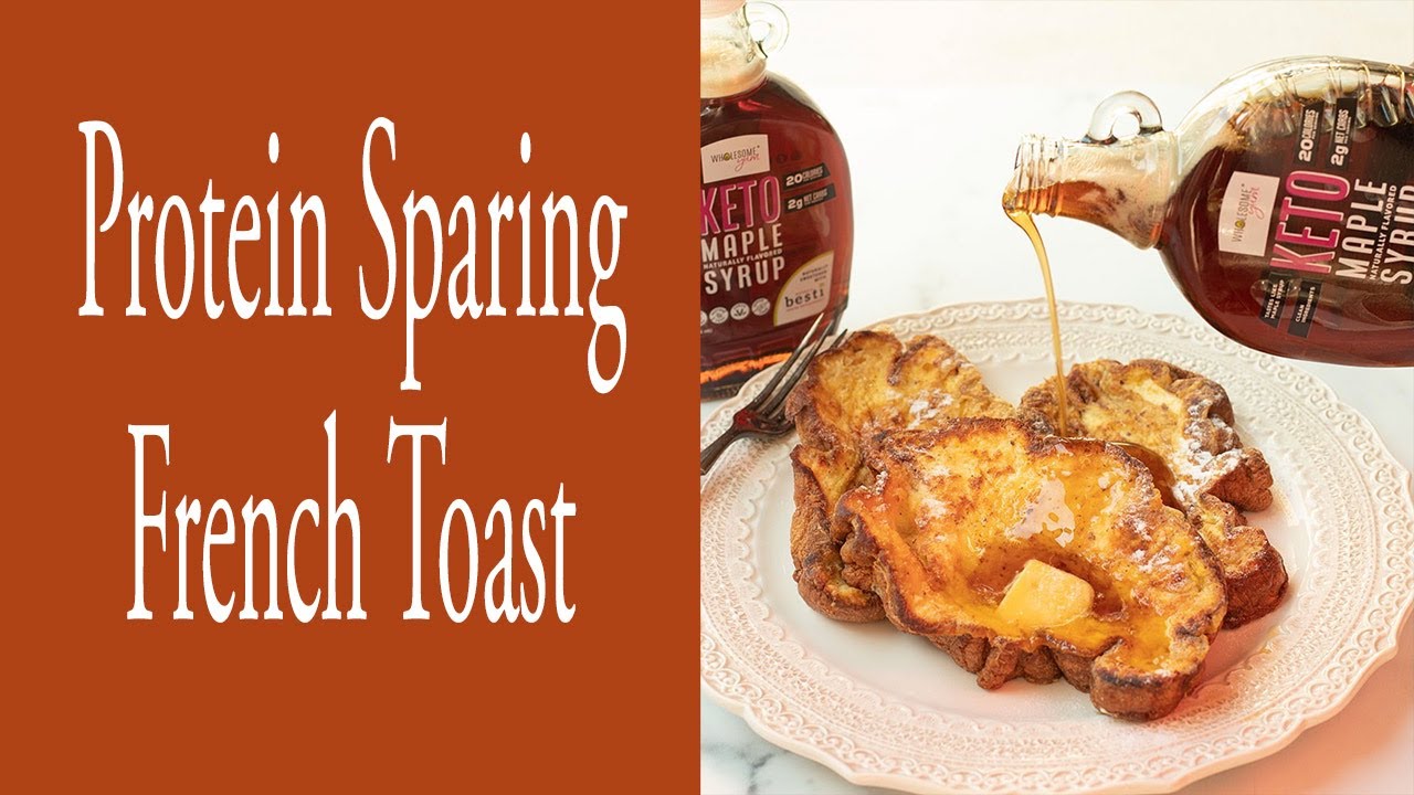 Protein Sparing French Toast YouTube
