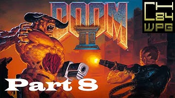 Doom II part 8: OH HELL NO!