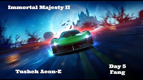 NFS No Limits Immortal Majesty II Tushek Aeon-E - Day 5 (Fang)